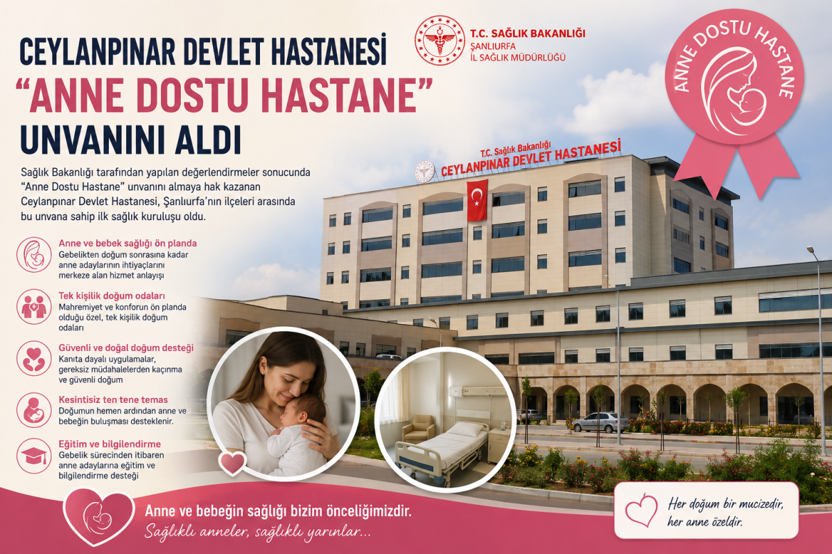 Ceylanpınar Devlet Hastanesi “Anne Dostu Hastane” Unvanını Aldı